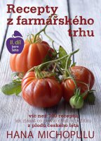 Recepty z farmářského trhu II. jaro-léto - Michopulu Hanka
