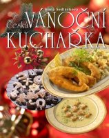 Česká vánoční kuchařka - Hana Sedláčková