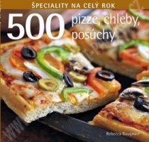 500 Pizze, chleby, posúchy - Rebecca Baugnietová